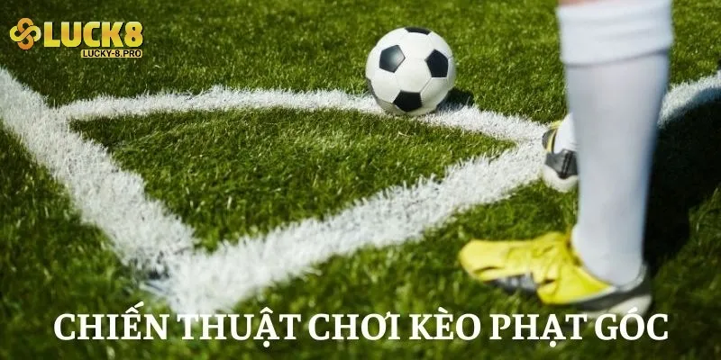 Cách chơi kèo phạt góc