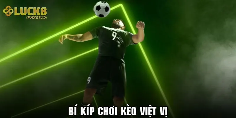 Cách chơi kèo việt vị