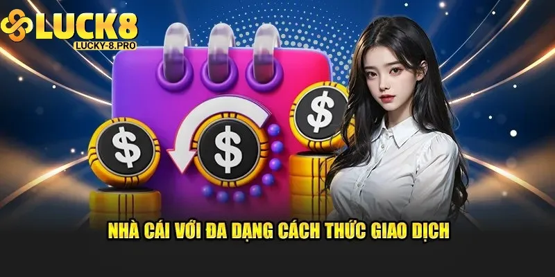 Đa dạng cách rút tiền uy tín hiện đại tại Luck8