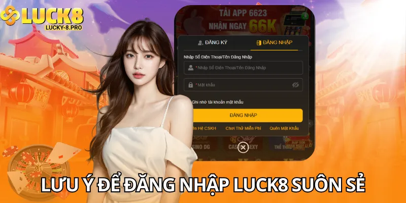 Chú ý quan trọng để đăng nhập Luck8 thuận lợi