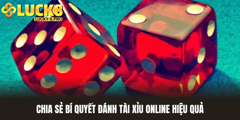 Bật mí mẹo hiệu quả giúp đánh tài xỉu online thắng lớn