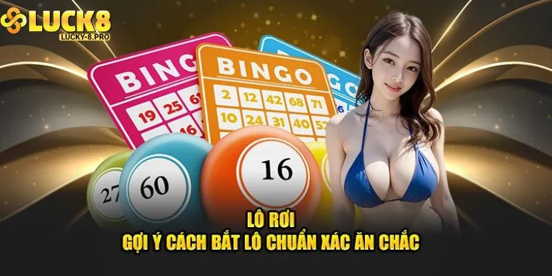 Chi tiết cách bắt lô rơi