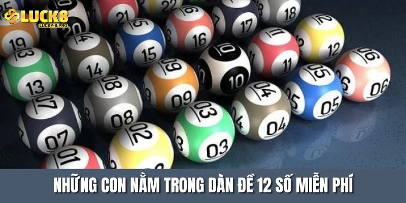 Những con nằm trong dàn đề 12 số miễn phí