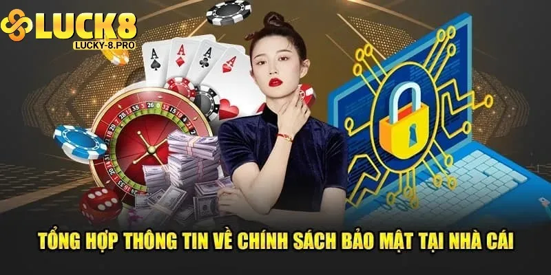 Tổng hợp nguyên tắc bảo mật của Luck8