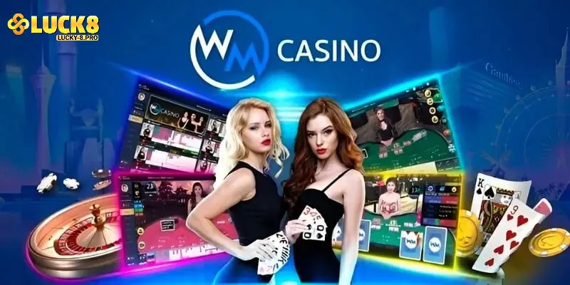 Ưu điểm tuyệt vời đến từ sảnh cược WM Casino